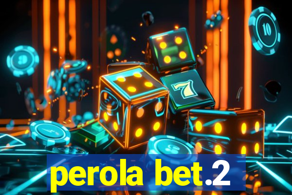 perola bet.2